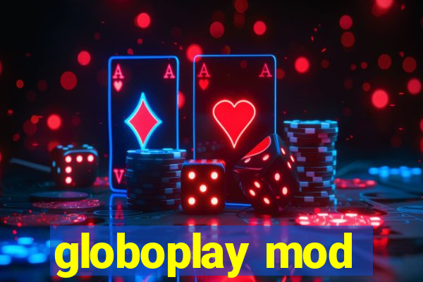 globoplay mod